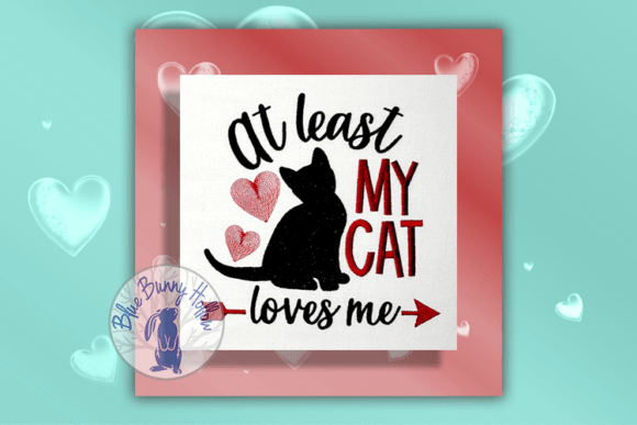 At Least My Cat Loves Me Embroidery Review